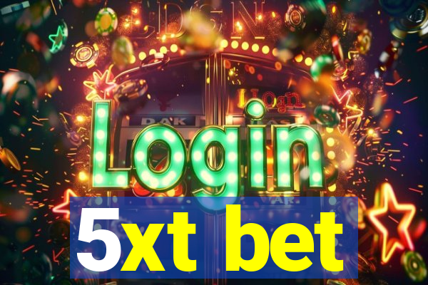 5xt bet